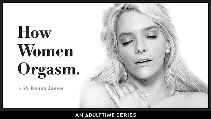 How Women Orgasm Reaches Its Peak As Kenna James Takes Center Stage Adult Industry News